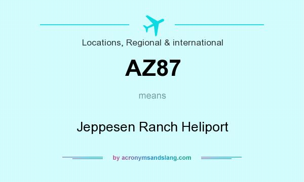 What does AZ87 mean? It stands for Jeppesen Ranch Heliport