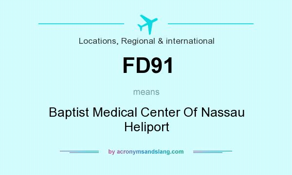 What does FD91 mean? It stands for Baptist Medical Center Of Nassau Heliport