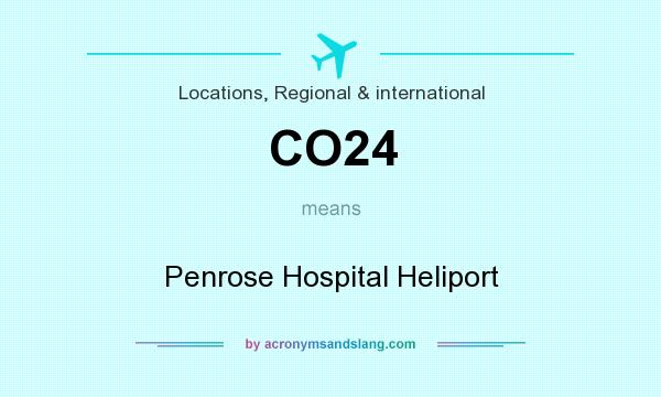 What does CO24 mean? It stands for Penrose Hospital Heliport
