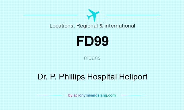 What does FD99 mean? It stands for Dr. P. Phillips Hospital Heliport
