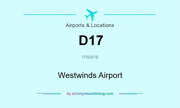 What does D17 mean? It stands for Westwinds Airport