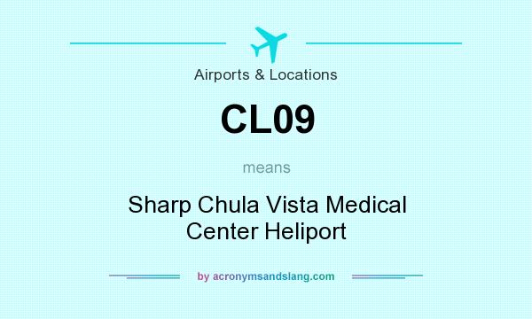 What does CL09 mean? It stands for Sharp Chula Vista Medical Center Heliport