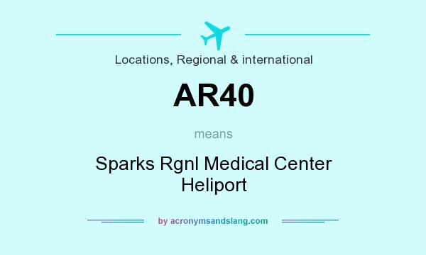 What does AR40 mean? It stands for Sparks Rgnl Medical Center Heliport