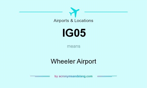 What does IG05 mean? It stands for Wheeler Airport