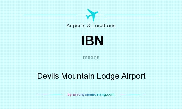 What does IBN mean? It stands for Devils Mountain Lodge Airport