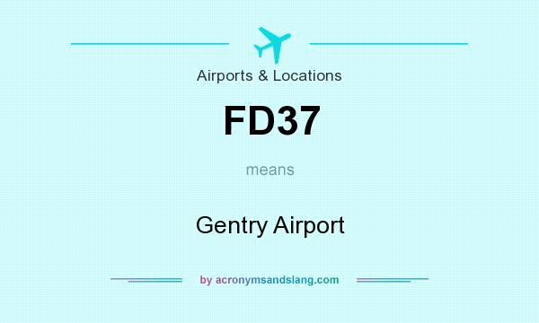 What does FD37 mean? It stands for Gentry Airport
