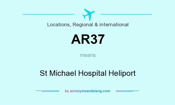 What does AR37 mean? It stands for St Michael Hospital Heliport