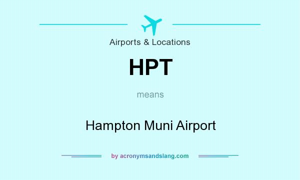 What does HPT mean? It stands for Hampton Muni Airport