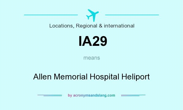 What does IA29 mean? It stands for Allen Memorial Hospital Heliport