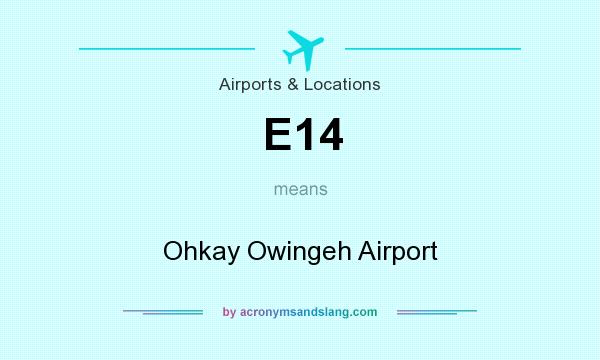 What does E14 mean? It stands for Ohkay Owingeh Airport