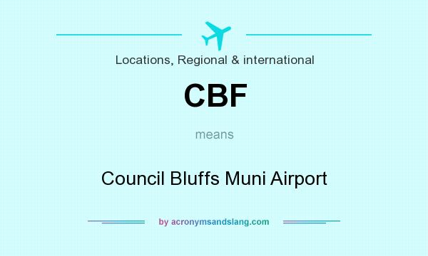 What does CBF mean? It stands for Council Bluffs Muni Airport