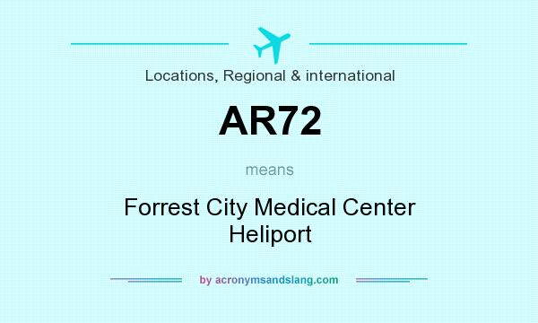 What does AR72 mean? It stands for Forrest City Medical Center Heliport