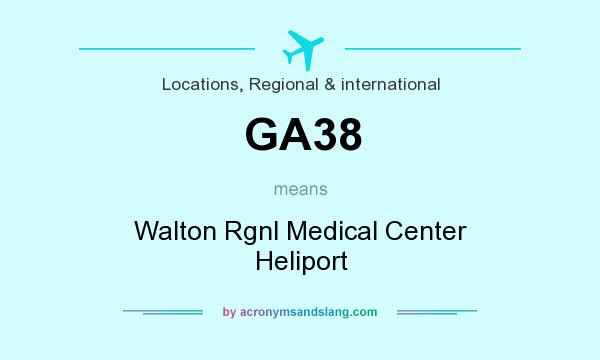 What does GA38 mean? It stands for Walton Rgnl Medical Center Heliport