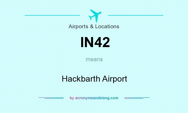 What does IN42 mean? It stands for Hackbarth Airport