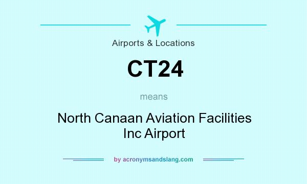 What does CT24 mean? It stands for North Canaan Aviation Facilities Inc Airport