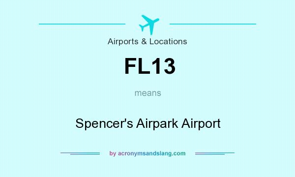 What does FL13 mean? It stands for Spencer`s Airpark Airport