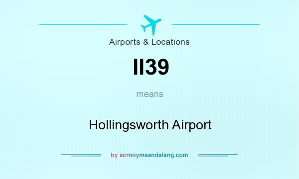 What does II39 mean? It stands for Hollingsworth Airport