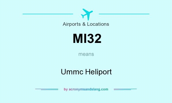 What does MI32 mean? It stands for Ummc Heliport