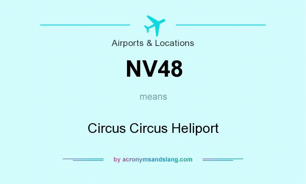 What does NV48 mean? It stands for Circus Circus Heliport