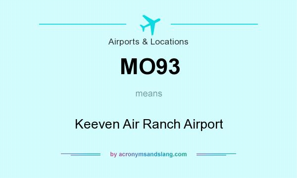 What does MO93 mean? It stands for Keeven Air Ranch Airport