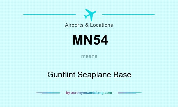 What does MN54 mean? It stands for Gunflint Seaplane Base
