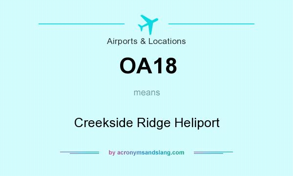 What does OA18 mean? It stands for Creekside Ridge Heliport