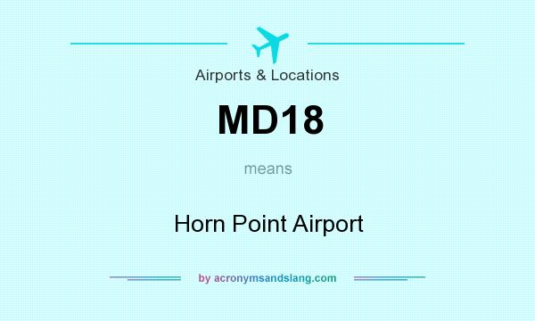 What does MD18 mean? It stands for Horn Point Airport