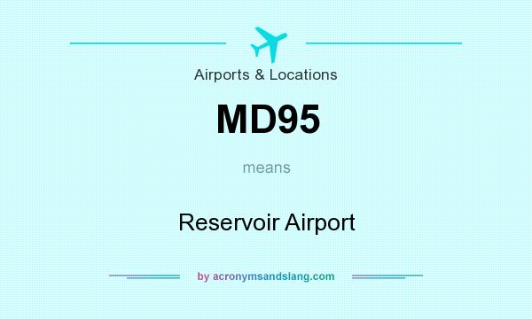 What does MD95 mean? It stands for Reservoir Airport
