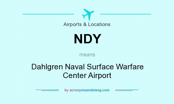 What does NDY mean? It stands for Dahlgren Naval Surface Warfare Center Airport