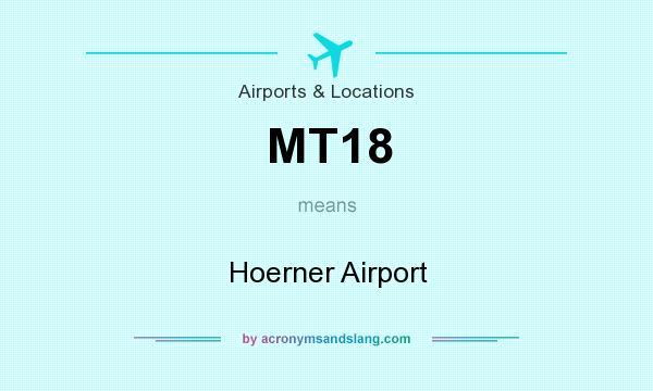 What does MT18 mean? It stands for Hoerner Airport