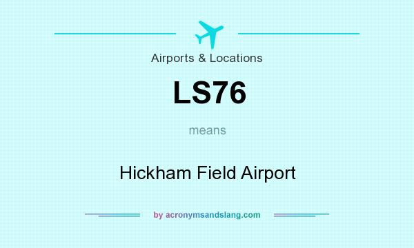 What does LS76 mean? It stands for Hickham Field Airport