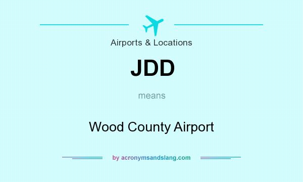 What does JDD mean? It stands for Wood County Airport