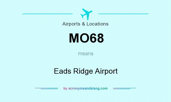 What does MO68 mean? It stands for Eads Ridge Airport