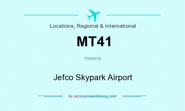 What does MT41 mean? It stands for Jefco Skypark Airport