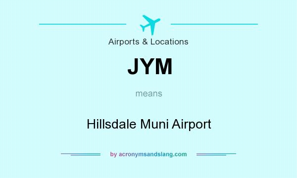 What does JYM mean? It stands for Hillsdale Muni Airport