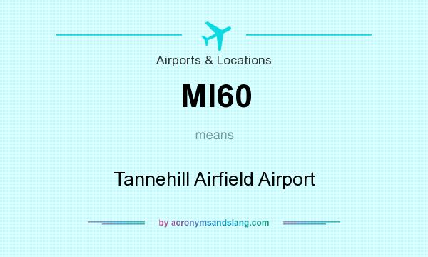 What does MI60 mean? It stands for Tannehill Airfield Airport