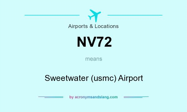 What does NV72 mean? It stands for Sweetwater (usmc) Airport