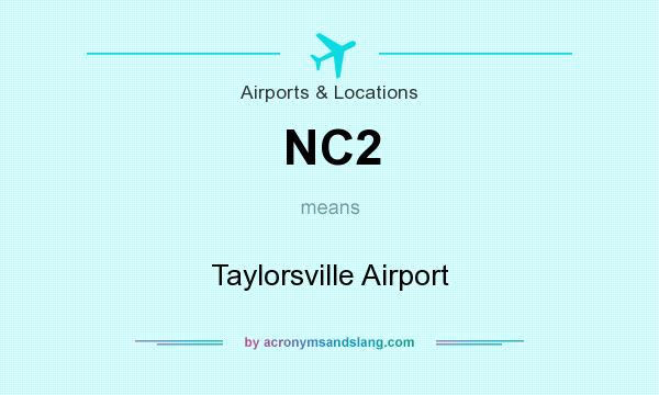 What does NC2 mean? It stands for Taylorsville Airport