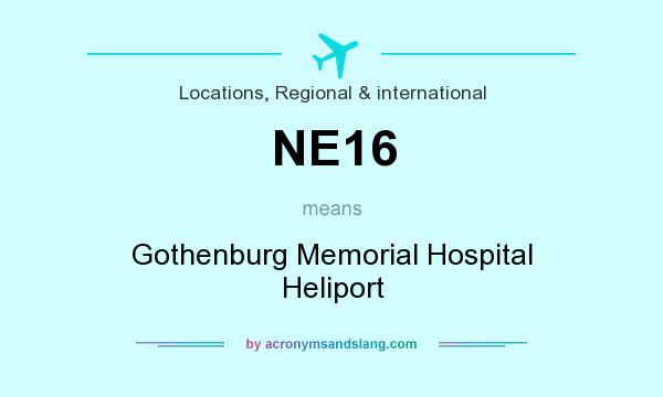 What does NE16 mean? It stands for Gothenburg Memorial Hospital Heliport