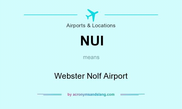What does NUI mean? It stands for Webster Nolf Airport