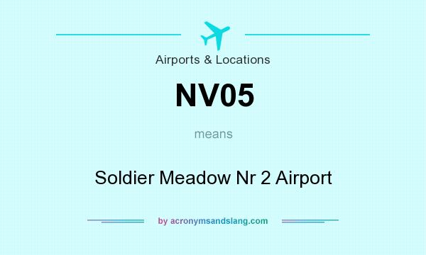 What does NV05 mean? It stands for Soldier Meadow Nr 2 Airport