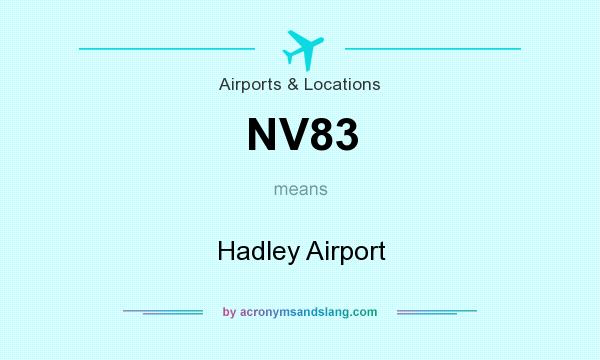What does NV83 mean? It stands for Hadley Airport