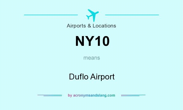 What does NY10 mean? It stands for Duflo Airport