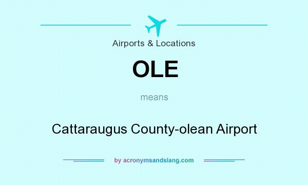 What does OLE mean? It stands for Cattaraugus County-olean Airport