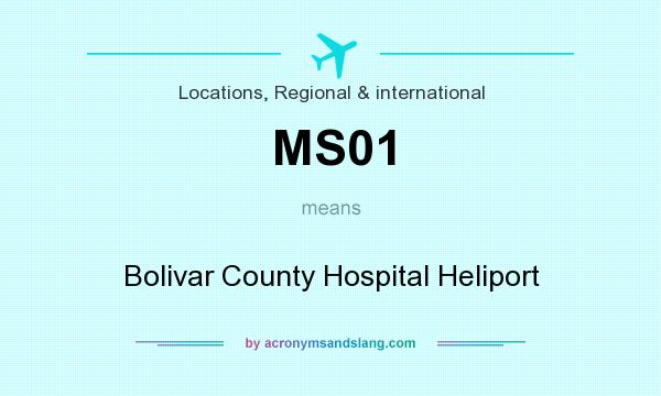 What does MS01 mean? It stands for Bolivar County Hospital Heliport