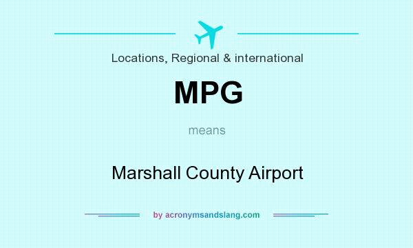What does MPG mean? It stands for Marshall County Airport