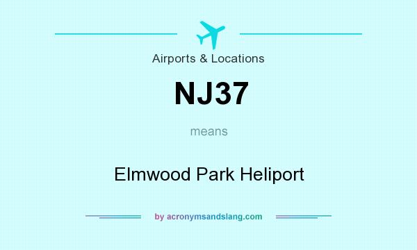 What does NJ37 mean? It stands for Elmwood Park Heliport