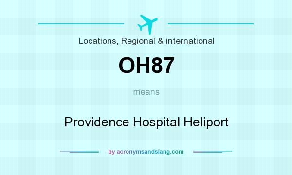 What does OH87 mean? It stands for Providence Hospital Heliport