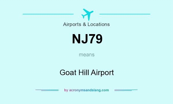 What does NJ79 mean? It stands for Goat Hill Airport