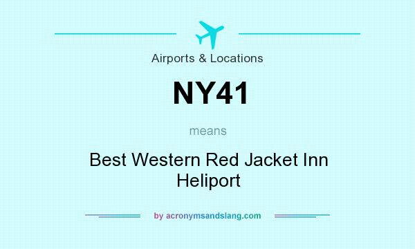 What does NY41 mean? It stands for Best Western Red Jacket Inn Heliport